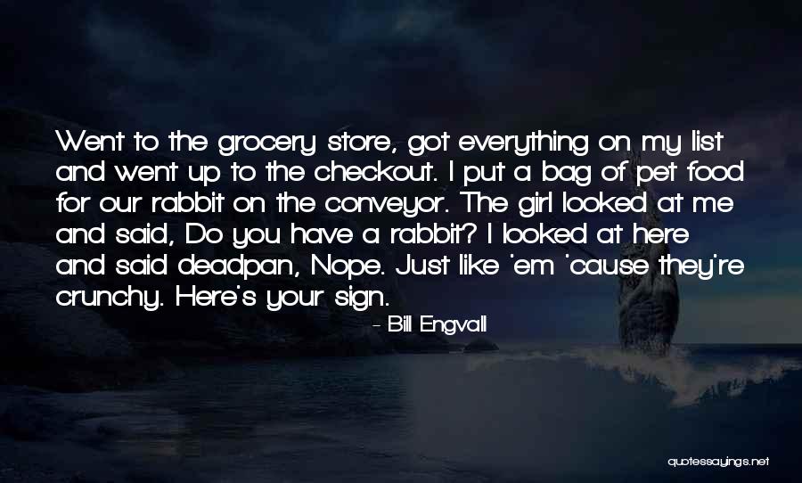 Me And My Pet Quotes By Bill Engvall Me And My Pet Quotes By Bill Engvall