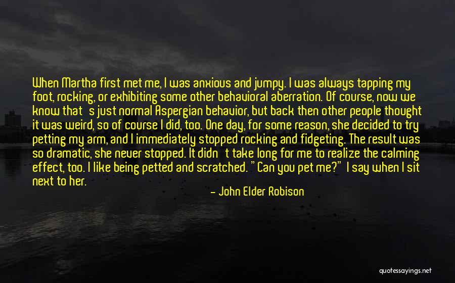 Me And My Pet Quotes By John Elder Robison Me And My Pet Quotes By John Elder Robison