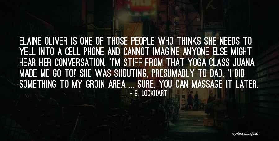 Me And My Phone Quotes By E. Lockhart Me And My Phone Quotes By E. Lockhart
