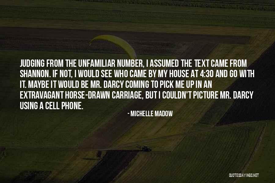 Me And My Phone Quotes By Michelle Madow Me And My Phone Quotes By Michelle Madow