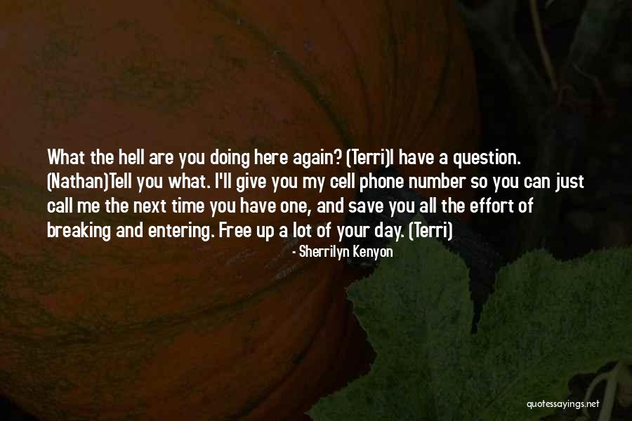 Me And My Phone Quotes By Sherrilyn Kenyon Me And My Phone Quotes By Sherrilyn Kenyon