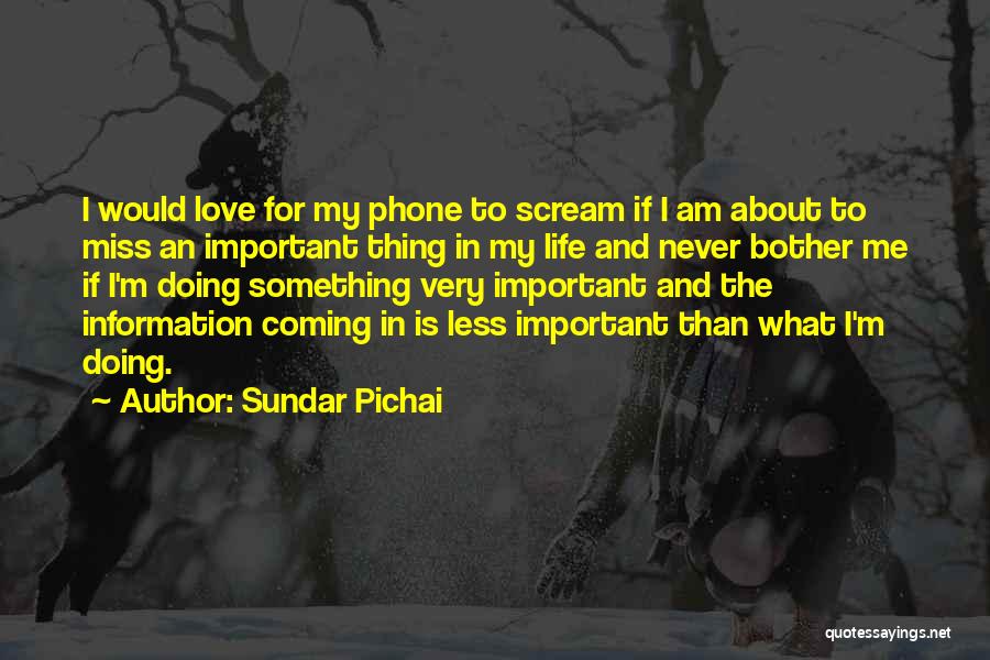 Me And My Phone Quotes By Sundar Pichai