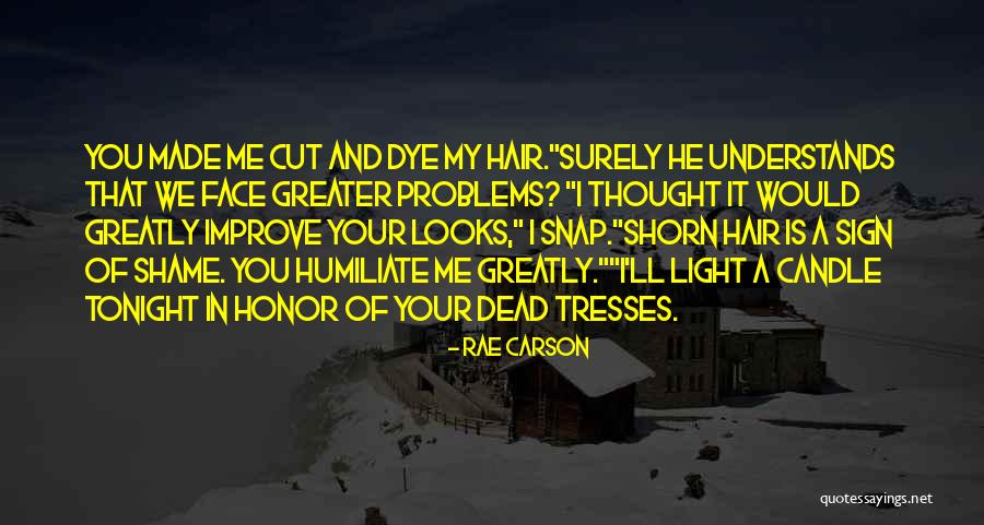 Me And My Problems Quotes By Rae Carson Me And My Problems Quotes By Rae Carson