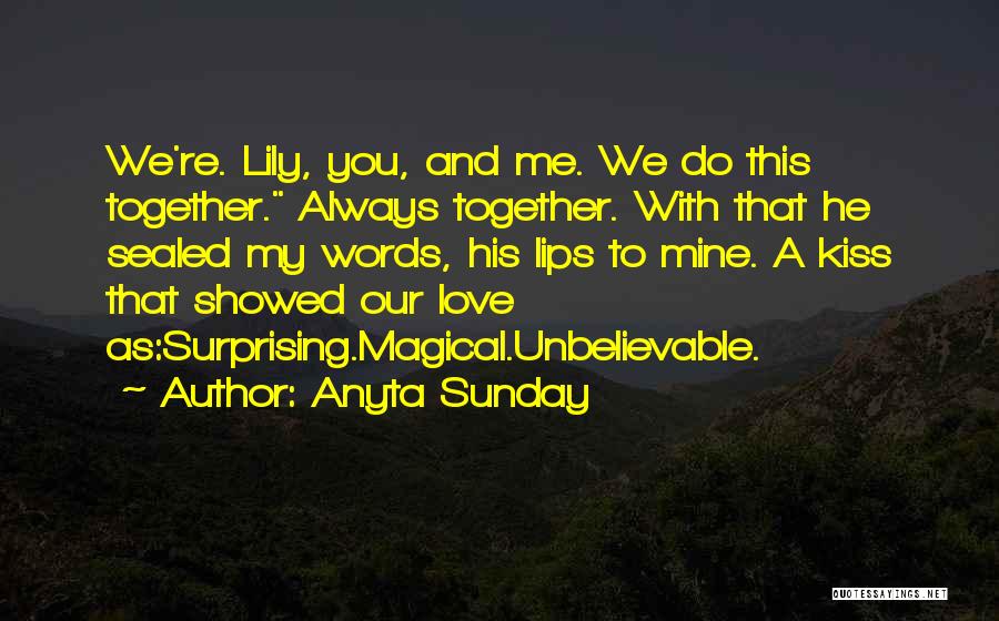 Me And You Together Quotes By Anyta Sunday