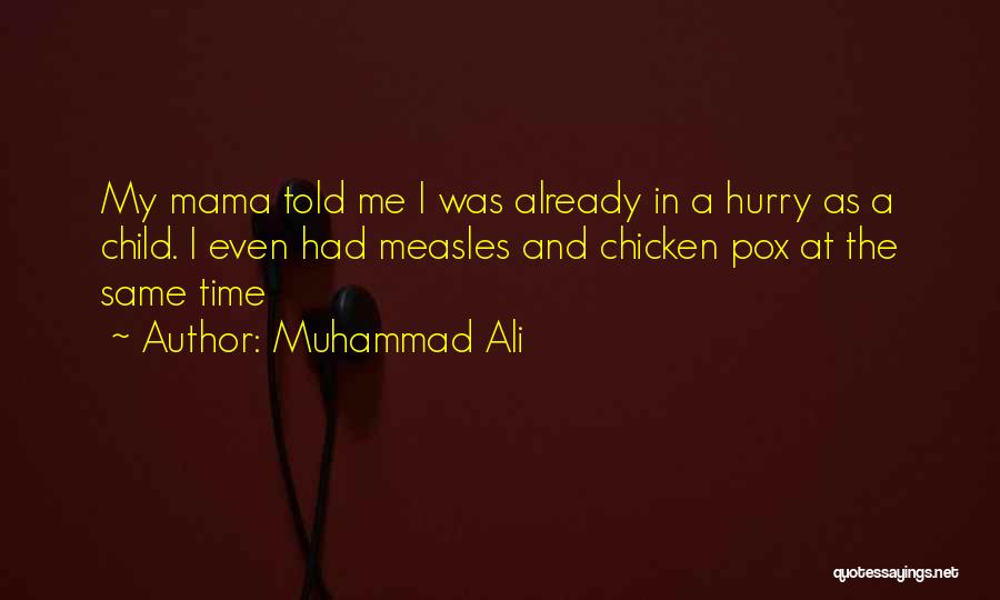 Me As A Child Quotes By Muhammad Ali