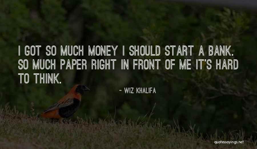 Me Bank Quotes By Wiz Khalifa Me Bank Quotes By Wiz Khalifa