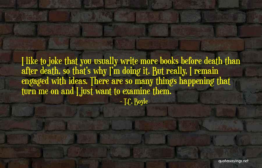 Me Before You Book Quotes By T.C. Boyle Me Before You Book Quotes By T.C. Boyle