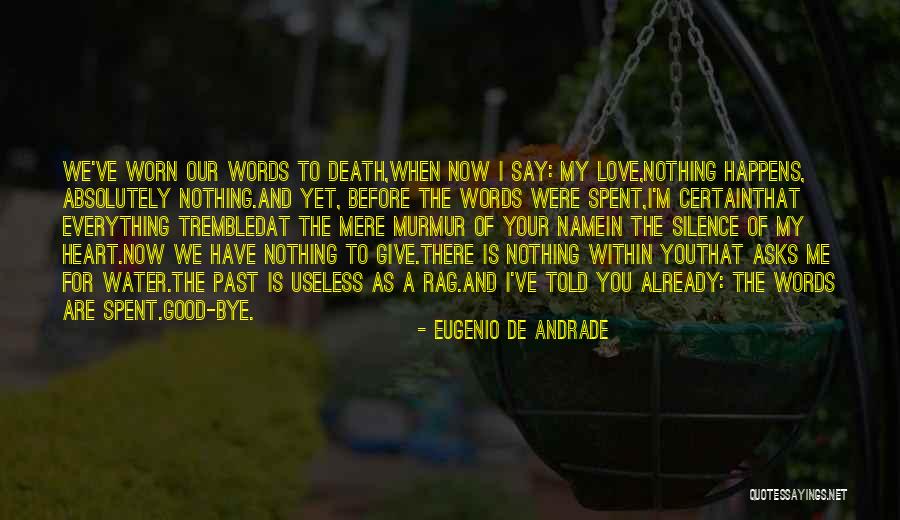 Me Before You Love Quotes By Eugenio De Andrade Me Before You Love Quotes By Eugenio De Andrade