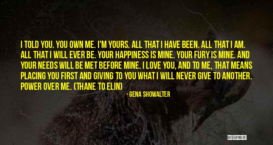 Me Before You Love Quotes By Gena Showalter