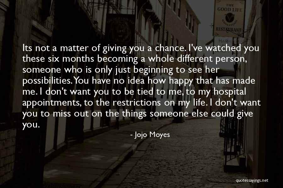 Me Before You Love Quotes By Jojo Moyes Me Before You Love Quotes By Jojo Moyes