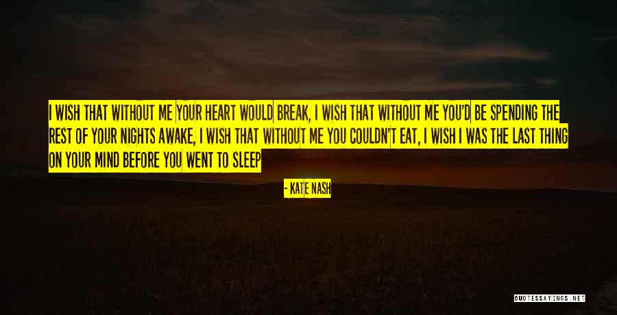 Me Before You Love Quotes By Kate Nash