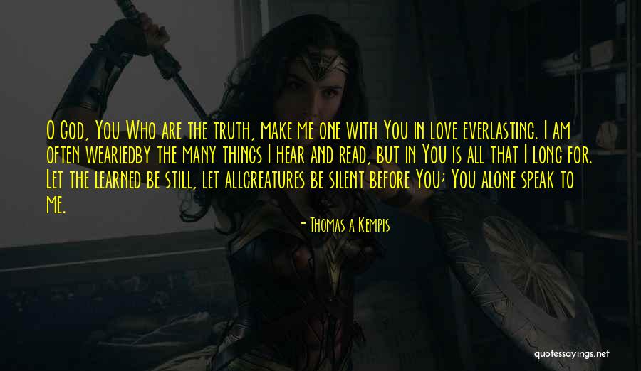 Me Before You Love Quotes By Thomas A Kempis Me Before You Love Quotes By Thomas A Kempis