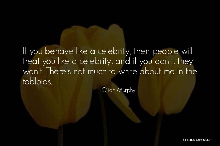 Me Behave Quotes By Cillian Murphy Me Behave Quotes By Cillian Murphy