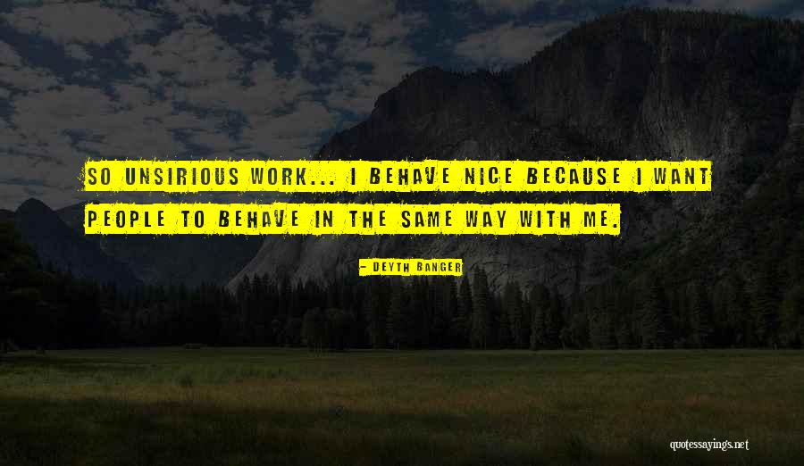 Me Behave Quotes By Deyth Banger Me Behave Quotes By Deyth Banger