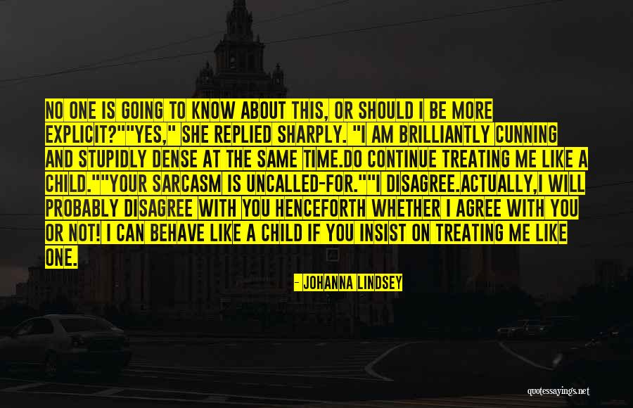 Me Behave Quotes By Johanna Lindsey Me Behave Quotes By Johanna Lindsey