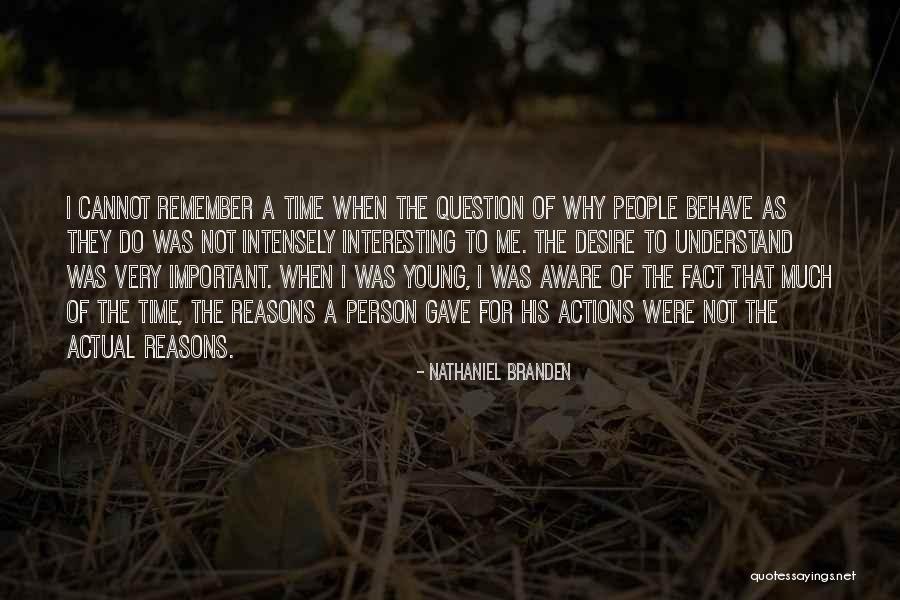 Me Behave Quotes By Nathaniel Branden Me Behave Quotes By Nathaniel Branden
