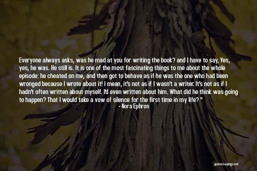 Me Behave Quotes By Nora Ephron Me Behave Quotes By Nora Ephron