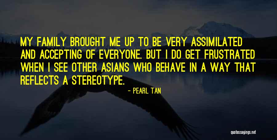 Me Behave Quotes By Pearl Tan Me Behave Quotes By Pearl Tan