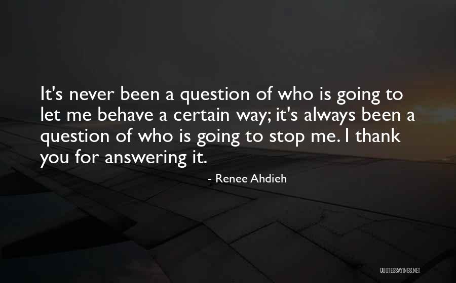 Me Behave Quotes By Renee Ahdieh Me Behave Quotes By Renee Ahdieh