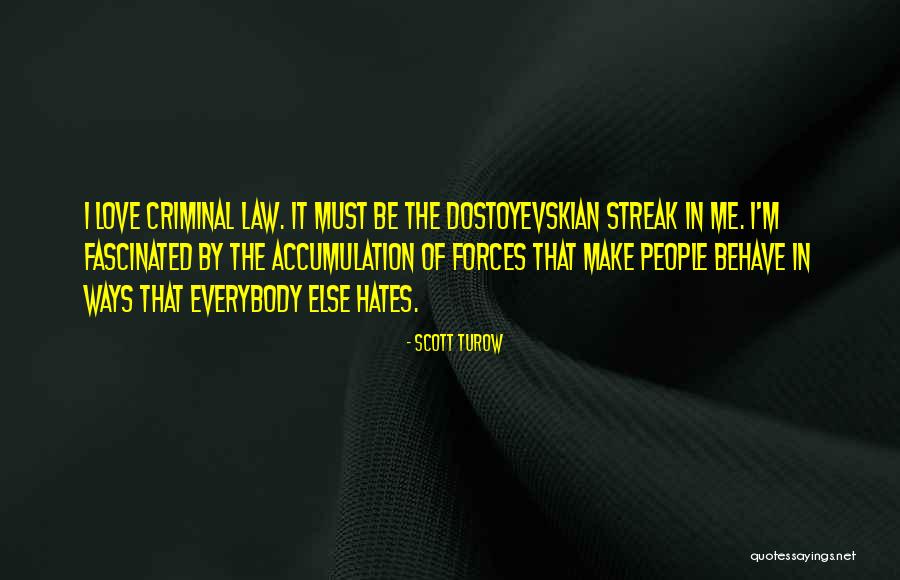 Me Behave Quotes By Scott Turow Me Behave Quotes By Scott Turow