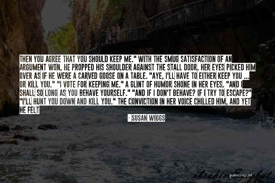 Me Behave Quotes By Susan Wiggs Me Behave Quotes By Susan Wiggs
