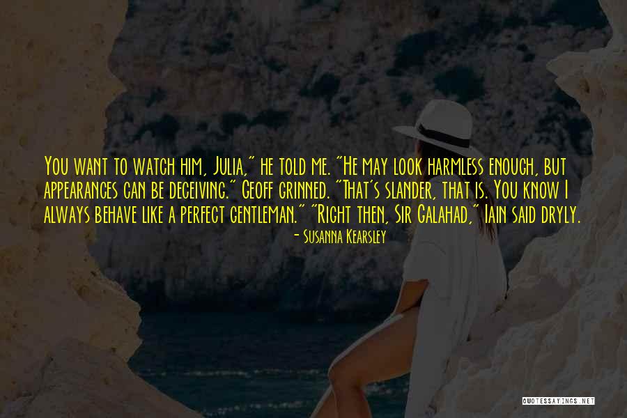 Me Behave Quotes By Susanna Kearsley Me Behave Quotes By Susanna Kearsley