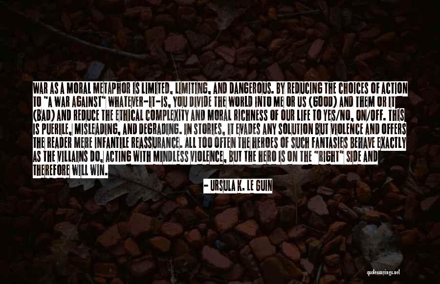 Me Behave Quotes By Ursula K. Le Guin Me Behave Quotes By Ursula K. Le Guin