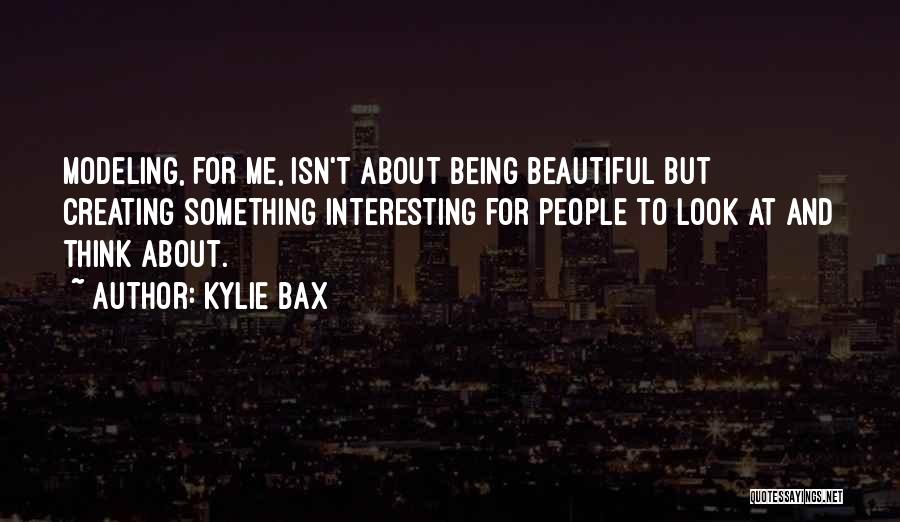 Me Being Beautiful Quotes By Kylie Bax