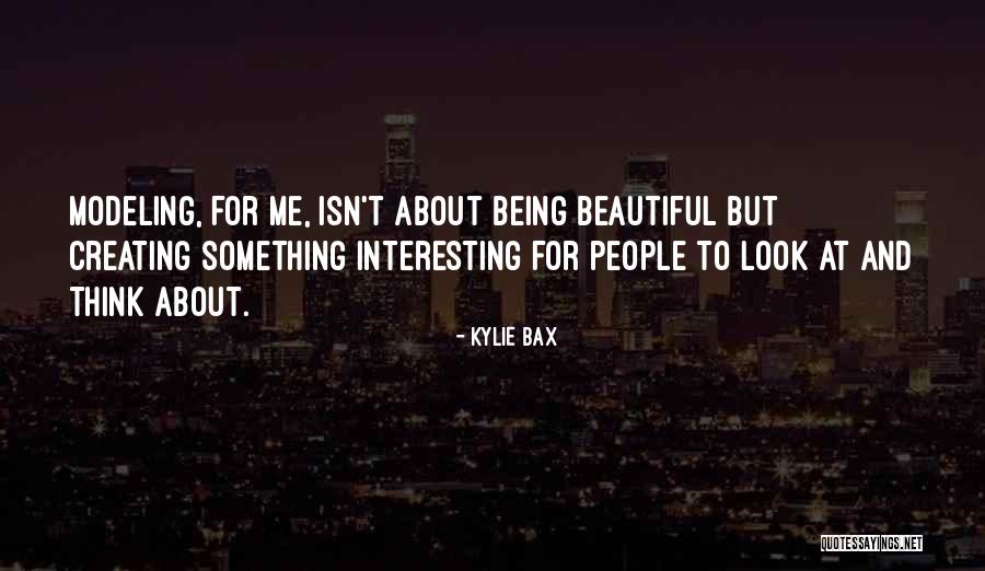 Me Being Beautiful Quotes By Kylie Bax