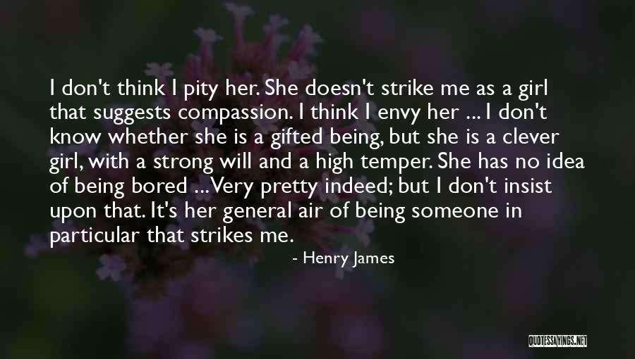 Me Being Strong Quotes By Henry James Me Being Strong Quotes By Henry James