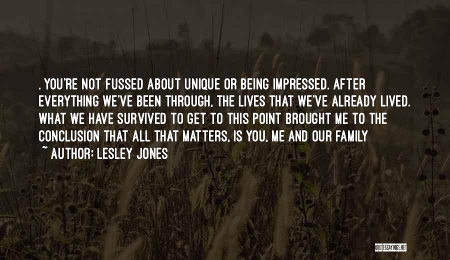 Me Being Unique Quotes By Lesley Jones