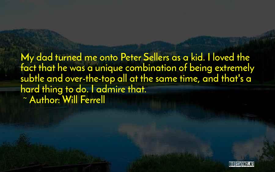 Me Being Unique Quotes By Will Ferrell