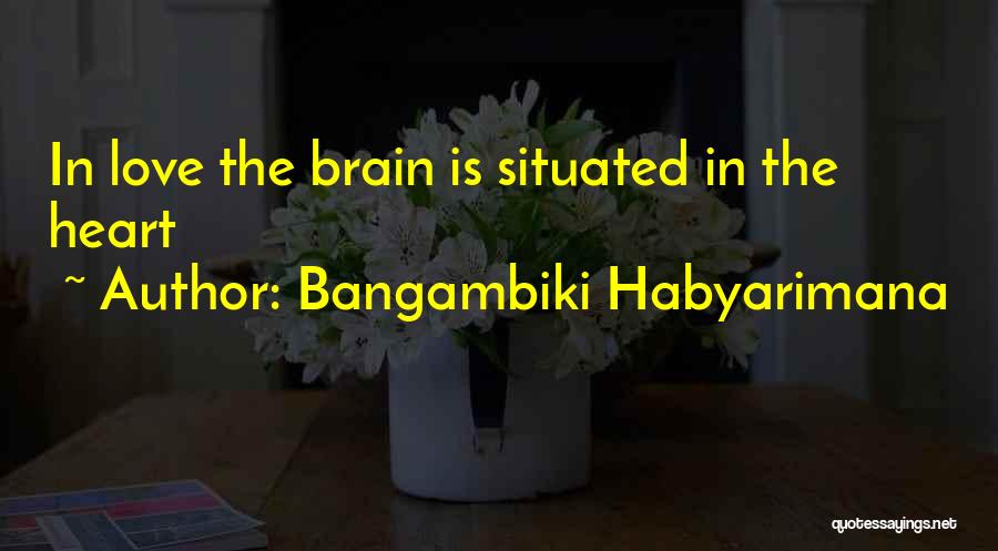 Me Brainy Quotes By Bangambiki Habyarimana