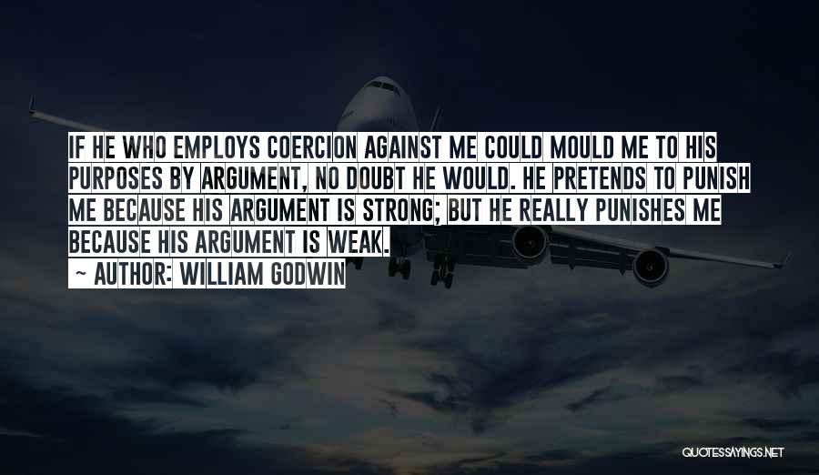 Me Brainy Quotes By William Godwin