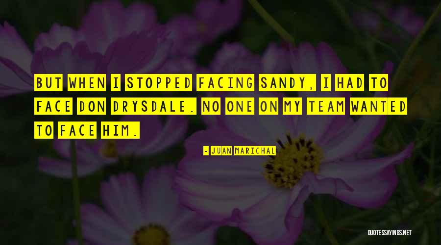 Me Canse De Todo Quotes By Juan Marichal Me Canse De Todo Quotes By Juan Marichal