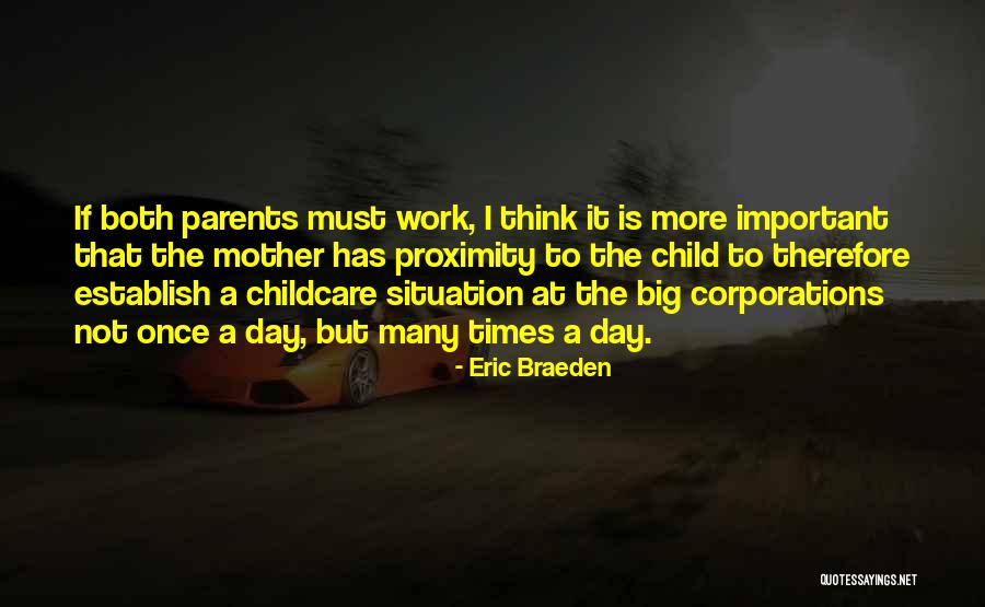 Me Childcare Quotes By Eric Braeden Me Childcare Quotes By Eric Braeden