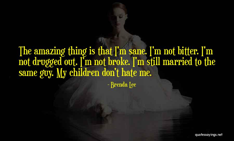 Me Children Quotes By Brenda Lee Me Children Quotes By Brenda Lee