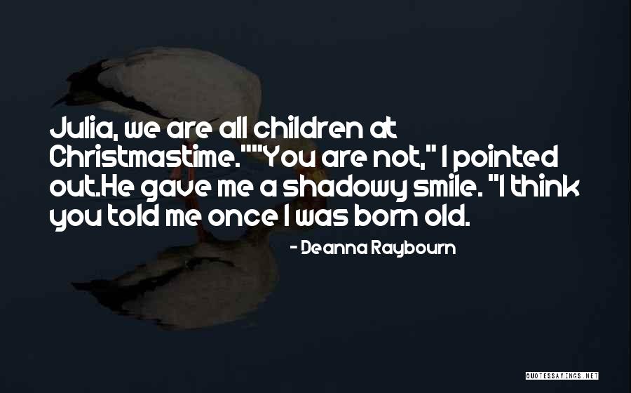 Me Children Quotes By Deanna Raybourn Me Children Quotes By Deanna Raybourn