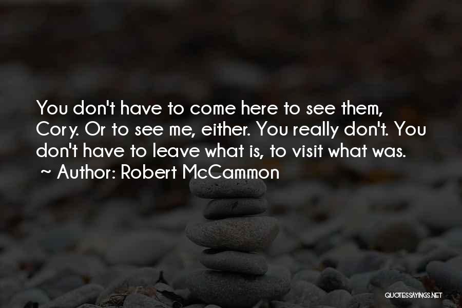 Me Either Quotes By Robert McCammon