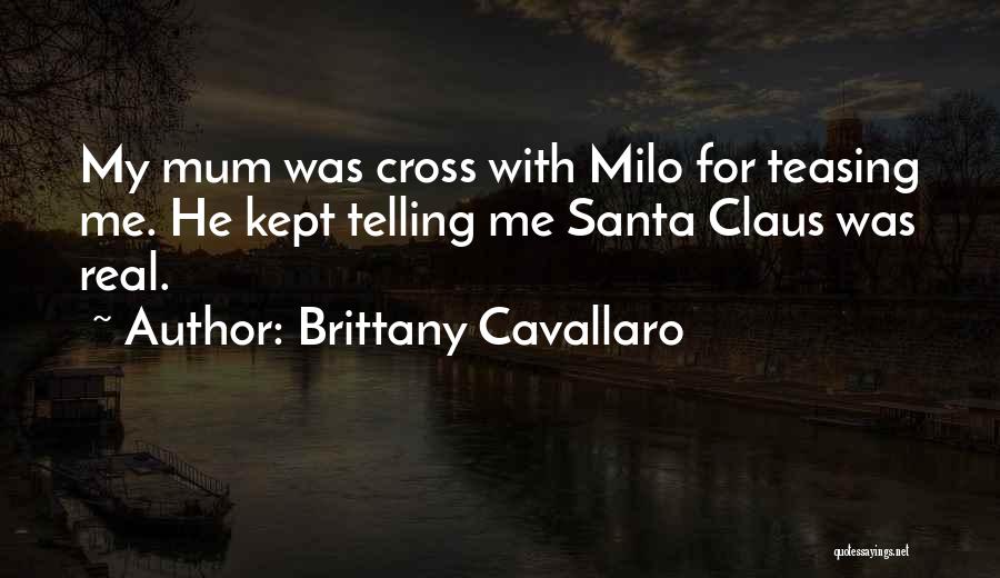 Me For Me Quotes By Brittany Cavallaro