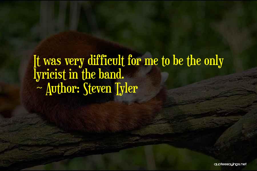 Me For Me Quotes By Steven Tyler