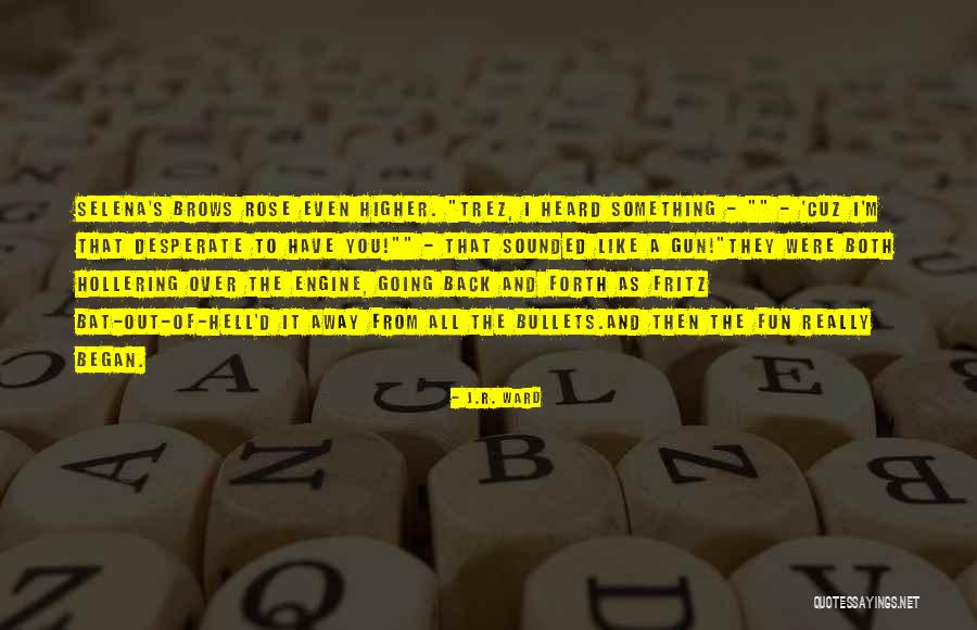 Me Haces Mucha Falta Quotes By J.R. Ward Me Haces Mucha Falta Quotes By J.R. Ward