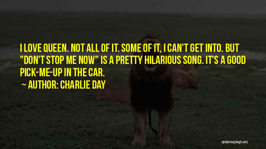Me Hilarious Quotes By Charlie Day