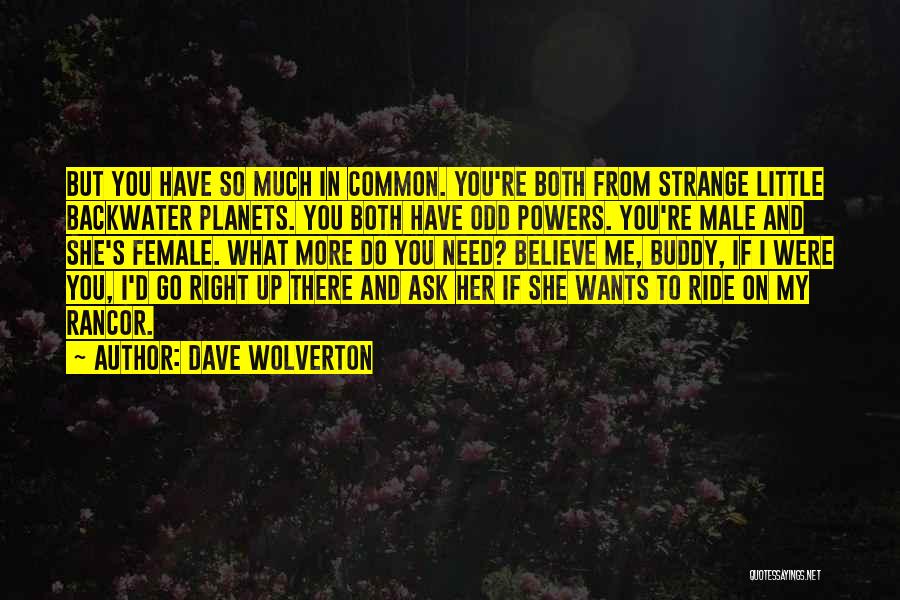 Me Hilarious Quotes By Dave Wolverton
