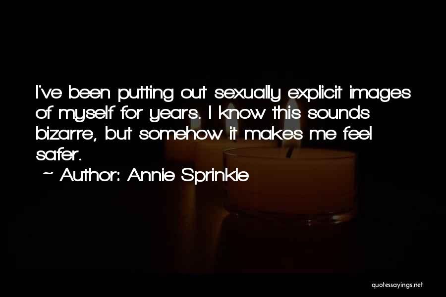 Me Images Quotes By Annie Sprinkle