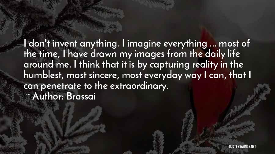Me Images Quotes By Brassai