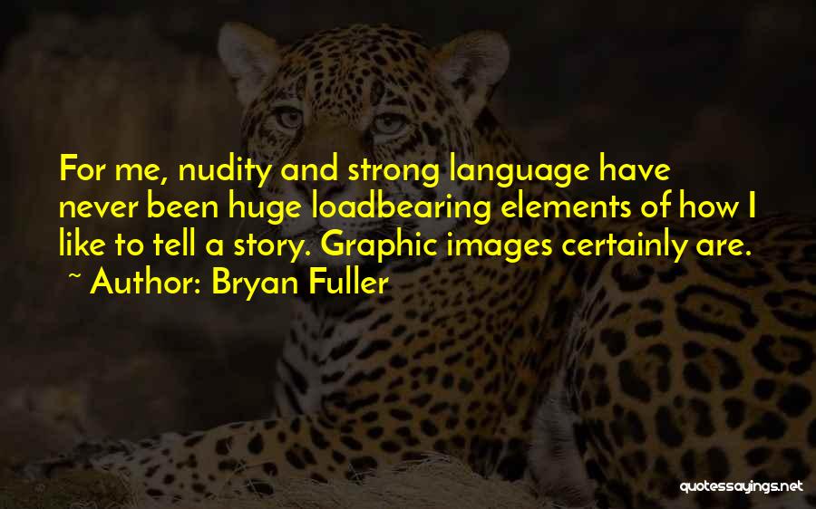 Me Images Quotes By Bryan Fuller