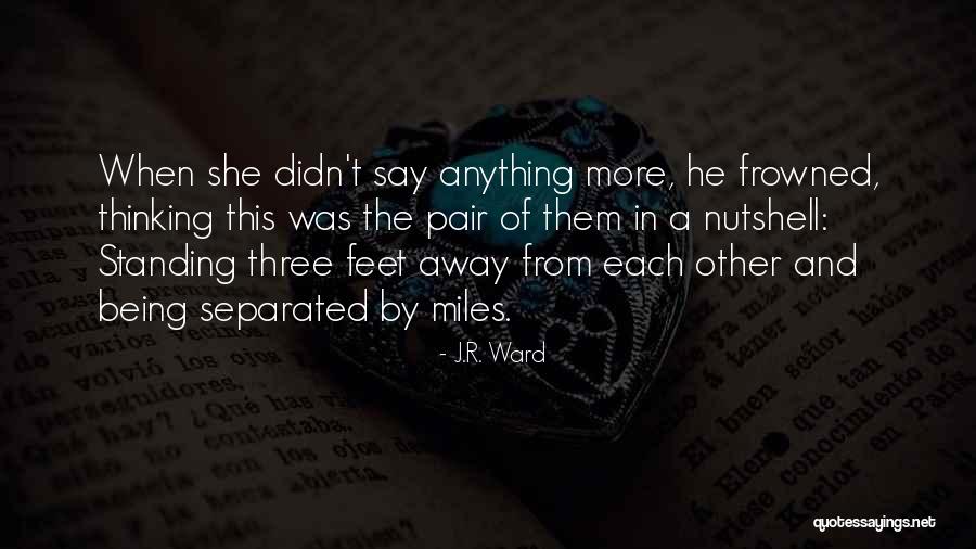 Me In A Nutshell Quotes By J.R. Ward Me In A Nutshell Quotes By J.R. Ward