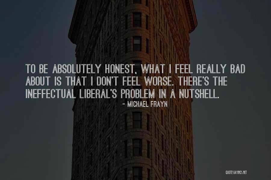 Me In A Nutshell Quotes By Michael Frayn Me In A Nutshell Quotes By Michael Frayn