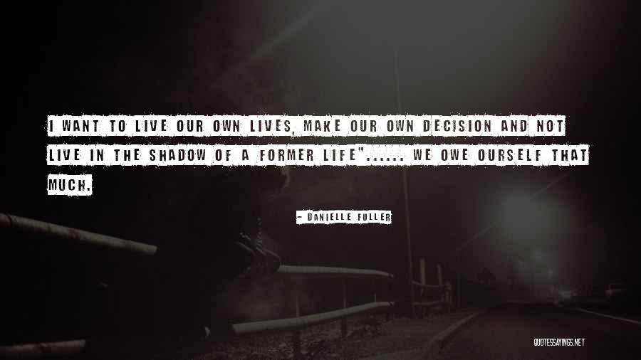 Me Interesa Quotes By Danielle Fuller Me Interesa Quotes By Danielle Fuller